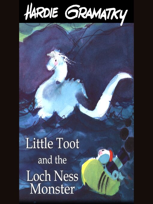 Title details for Little Toot and the Loch Ness Monster by Hardie Gramatky - Available